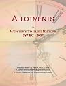 Allotments: Webster's Timeline History, 387 BC - 2007