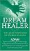 DreamHealer 3: The Quantum World of Energy Healing