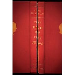 The End of the Jews: A Novel