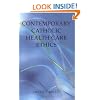 Contemporary Catholic Health Care Ethics