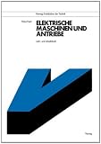 Produkt-Bild: Elektrische Maschinen und Antriebe. Lehr- und Arbeitsbuch