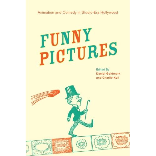 Funny Pictures: Animation and Comedy in Studio-Era Hollywood