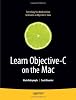 Learn Objective–C on the Mac (Learn Series)