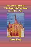 The Christaquarians?: A Sociology of Christians in the New Age
