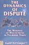 The Dynamics of Dispute: The Makings of Machlokess in Talmudic Times