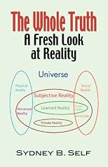 THE WHOLE TRUTH: A Fresh Look at Reality
