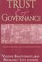 Trust and Governance (Russel Sage Foundation Series on Trust, Volume 1)