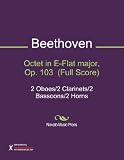 Octet in E-Flat major, Op. 103 (Full Score) Sheet Music (2 Oboes 2 Clarinets 2 Bassoons 2 Horns)