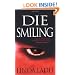 Die Smiling (Pinnacle Books Fiction)