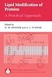 Lipid modification of proteinsba practical approach
