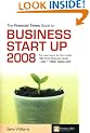 The "Financial Times" Guide to Business Start Up 2008