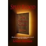 Split Blood: The Ancient Codex - Part One (Book 1 in the Split Blood Series)by Louise Herman