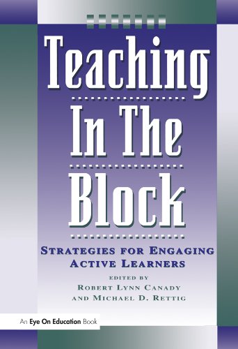 Teaching in the Block: Strategies for Engaging Active Learners