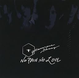 NO PAIN NO LOVE