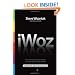 iWoz: Computer Geek to Cult Icon: How I Invented the Personal Computer, Co-Founded Apple, and Had Fun Doing It