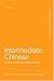 Intermediate Chinese: A Grammar and Workbook (Grammar Workbooks)