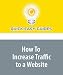 How To Increase Traffic to a Website