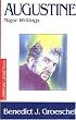 Augustine: Major Writings