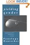 Yielding Gender: Feminism, Deconstruction and the History of Philosophy