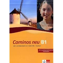 Caminos neu 3. Lehr- und Arbeitsbuch Spanisch: Mit komplettem Audiomaterial und Portfolio. Niveau B1