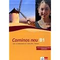Caminos neu 3. Lehr- und Arbeitsbuch Spanisch: Mit komplettem Audiomaterial und Portfolio. Niveau B1