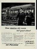 When standing still means full speed ahead. Your Crack Passenger Train stands on a siding while a heavy freight train or troop train rumbles by. Men, munitions and material ... full speed ahead for war. ..... 1943 Pullman War Bond Ad, A3372A