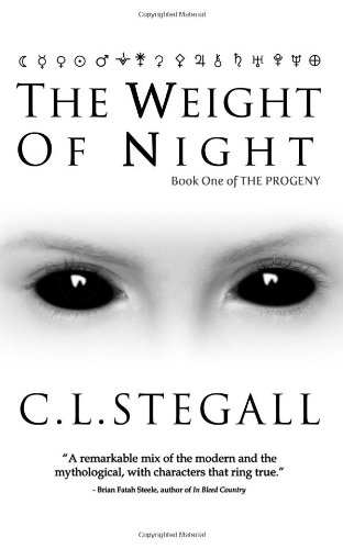 The Weight Of Night by C.L. Stegall