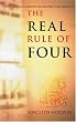 Real Rule of Four, The: The Unauthorized Guide to the "New York Times" Bestseller