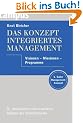 Das Konzept Integriertes Management: Visionen - Missionen - Programme