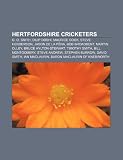 Produkt-Bild: Hertfordshire Cricketers: Steve Henderson, Bob Broadbent, Steve Andrew, David Evans, Charles Ward, Thomas Dashwood, Francis Appleyard
