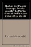 The law and practice relating to pollution control in Greece