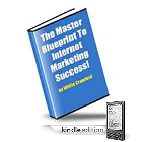 The Master Blueprint To Online Marketing Success (Penny Books) (Kindle Edition)