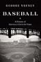 Baseball: A History of America's Favorite Game (Modern Library Chronicles)