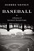 Baseball: A History of America's Favorite Game (Modern Library Chronicles)