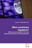 What constitutes happiness? Self-perceived quality of life scale: Theoretical framework and development