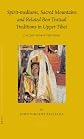 Spirit-mediums, Sacred Mountains and Related Bon Textual Traditions in Upper Tibet: Calling Down the Gods (Brill's Tibetan Studies Library 8)
