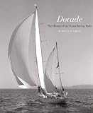 Dorade: The History of an Ocean Racing Yacht