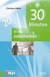 30 Minuten f&uuml;r Ihre Jobsicherheit - Christian Zielke