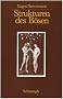 Strukturen des B�sen. Sonderausgabe: Die jahwistische Urgeschichte in exegetischer/psychoanalytischer/philosophischer Sicht: 3 Bde.