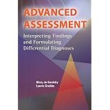 Advanced Assessment: Interpreting Findings And Formulating Differential Diagnoses