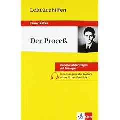 Lekt�rehilfen Der Proce� (Der Prozess). Ausf�hrliche Inhaltsangabe und Interpretation