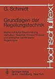 Grundlagen der Regelungstechnik: Mathematische Beschreibung, Verhalten, Stabilität, Entwurf linearer und einfacher nichtlinearer Regelungen (German Edition)
