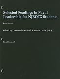 Naval Science, Vol. 4: Selected Readings in Naval Leadership for NJROTC Students