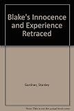 Blake's Innocence and Experience retraced