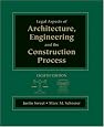 Legal Aspects of Architecture, Engineering & the Construction Process