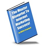 Master Blueprint To Internet Marketing Success Find The Most Profitable Niche Markets To Generate Obscene Income! Mission-Surf