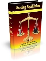 Earning Equilibrium: Getting The Most Out Of Your Business Venture-From Free Kindle Books Library