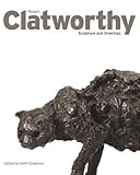 Robert Clatworthy : sculpture and drawings