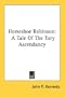 Horseshoe Robinson: A Tale Of The Tory Ascendancy