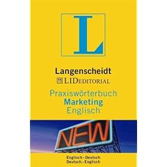 Praxisw�rterbuch Marketing Englisch: Englisch - Deutsch / Deutsch - Englisch. Rund 8.000 Fachbegriffe mit zweisprachigen Definitionen